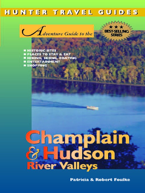 Title details for Adventure Guide to the Champlain & Hudson River Valleys by Patricia Foulke - Wait list